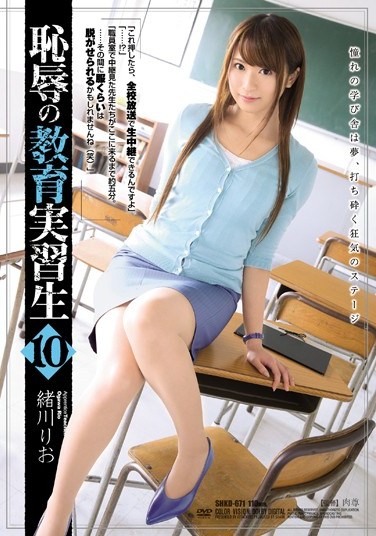 [SHKD-671] Disgraceful Student Teacher 10 Rio Ogawa