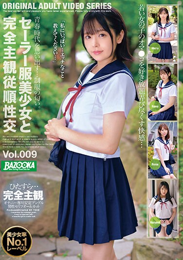 BAZX-322  Completely Subjective Obedient Sex With A Beautiful Girl In Sailor Suit Vol.009